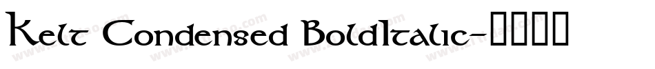 Kelt Condensed BoldItalic字体转换